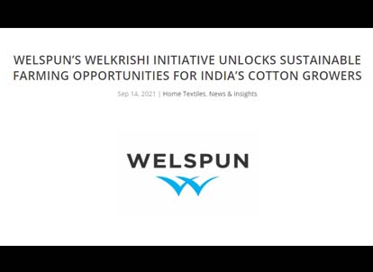 Welspun's Welkrishi initiative unlocks sustainable  farming opportunities  for India's cotton growers 